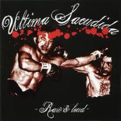 Ultima Sacudida - Raw & Loud CHR LP002