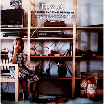 Throbbing Gristle - D.o.A. The Third And Final Report IR0004