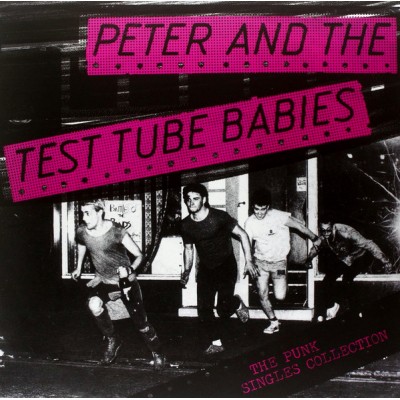 Peter And The Test Tube Babies - The Punk Singles Collection RRS35