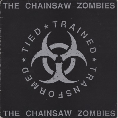 The Chainsaw Zombies - Tied Trained Transformed TCZ-3610