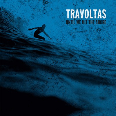 Travoltas - Until We Hit The Shore WRR068-1