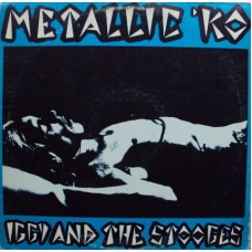 Iggy And The Stooges – Metallic 'KO LP 1978 US