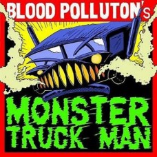 CD EP - Blood Pollution – Monster Truck Man