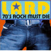 CD Lard - 70's Rock Must Die компакт - диск