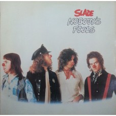 Slade – Nobody's Fools LP 1976 Sweden + вкладка