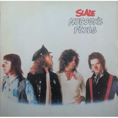 Slade – Nobody's Fools LP 1976 Sweden + вкладка 2383 377