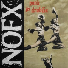 NOFX – Punk In Drublic LP US 045778736010