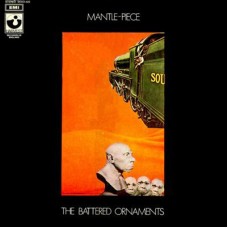 The Battered Ornaments ‎– Mantle-Piece LP Gatefold US 1970