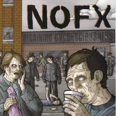 7'' NOFX – Regaining Unconsciousness  FAT656-7