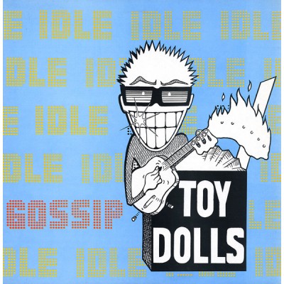 Toy Dolls – Idle Gossip LP 1986 UK VOLP 3 VOLP 3